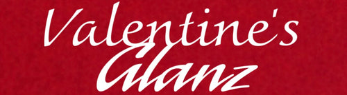 Valentine’s Glanz
